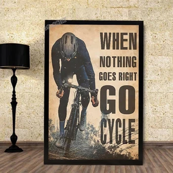 Ретро Циклична Картина Мотивационен Цикъл на Изкуството, Когато Нищо Не Върви Както трябва, Go Cycle Плакат Печат на Платно Картина Монтиране на Изкуството за Домашен интериор
