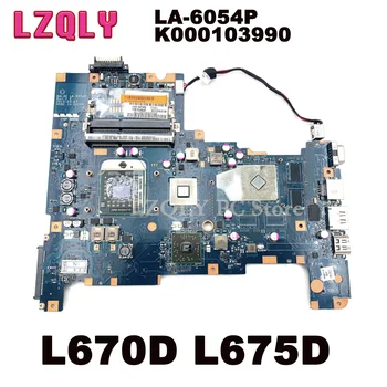 LZQLY За Toshiba L670D L675D LA-6054P K000103990 дънна Платка на Лаптоп DDR3 Безплатен дънната Платка на Процесора Пълен Тест