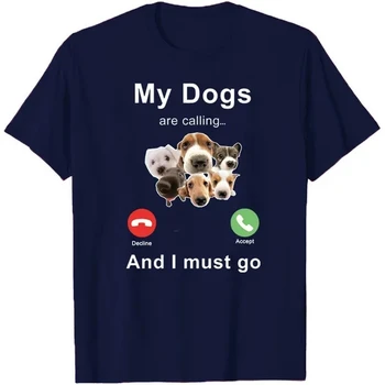 My Dogs Are Calling Тениска За Мъже И Жени, Модни Мъжки Тениски С Забавни Дизайн И Къс Ръкав, По-Големи Размери, Тениски, Градинска Облекло