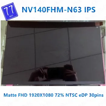 Пробвайте добре 14-инчов LCD-led дисплей за лаптоп FHD 1920 *1080 72% NTSC EDP 30 контакти IPS Екран NV140FHM-N63 V8.1