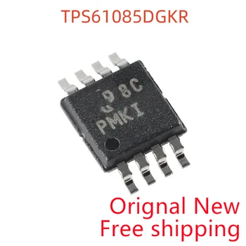 10 бр. Нови оригинални TPS61085 TPS61085DGKR ситопечат PMKI MSOP8 импулсен регулатор на напрежение